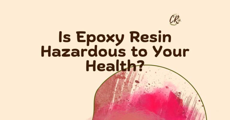 is epoxy resin hazardous to your health